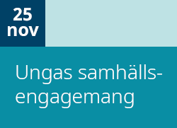 Grafik i blå nyanser där det står 25 november, Ungas samhällsengagemang