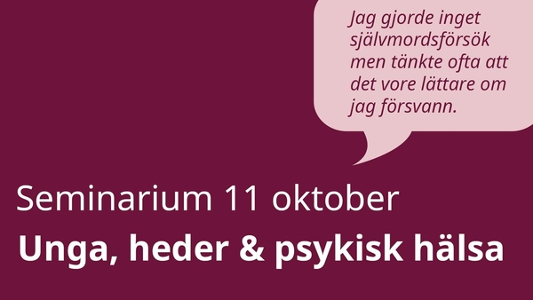 Informationsgrafik om seminarium den 11 oktober om unga, heder och psykisk hälsa