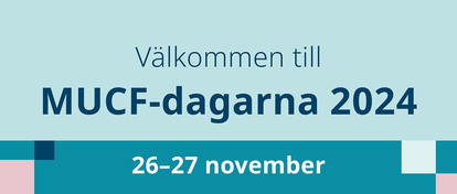 Informativ grafik med texten "Välkommen till MUCF-dagarna 2024, 26-27 november" på en blå och turkos bakgrund.