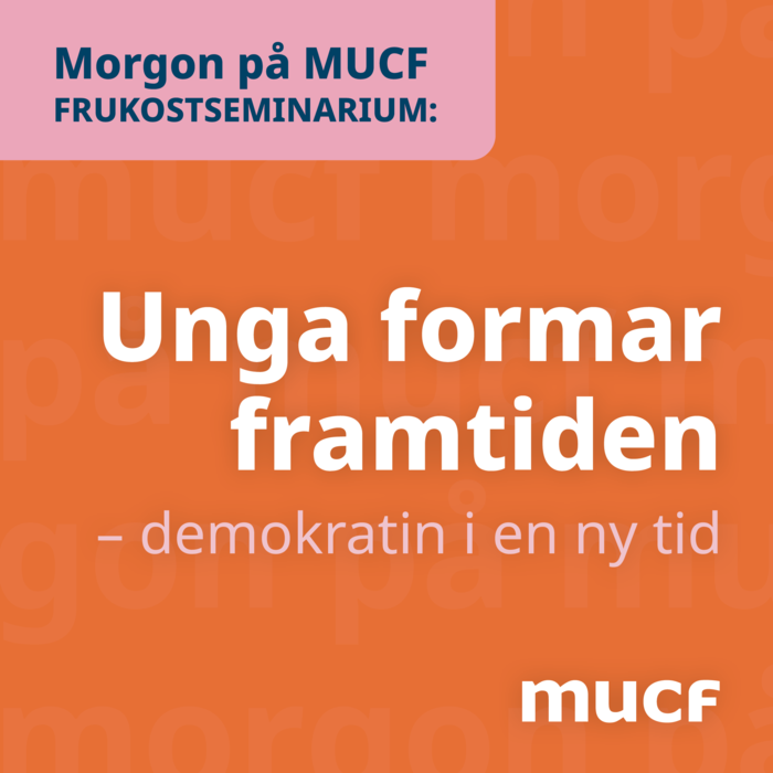Affisch för frukostseminarium: "Unga formar framtiden – demokratin i en ny tid" Affisch för frukostseminarium: "Unga formar framtiden – demokratin i en ny tid"