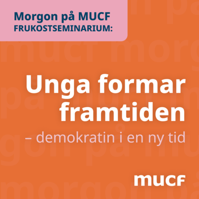 Orange bakgrund med texten "Unga formar framtiden – demokrati i en ny tid" och MUCF-logotyp.