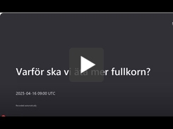 Varför ska vi äta mer fullkorn - Professor Rikard Landberg 20250416