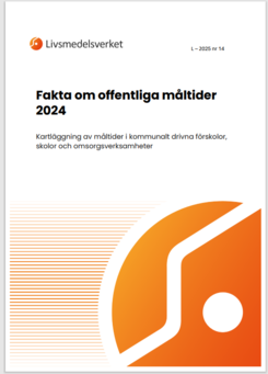 Fakta om offentliga måltider 2024 - Kartläggning av måltider i kommunalt drivna förskolor, skolor och äldreomsorg