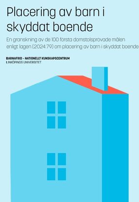 Omslagsbild med text ”Placering av barn i skyddat boende” och ett stiliserat blått hus