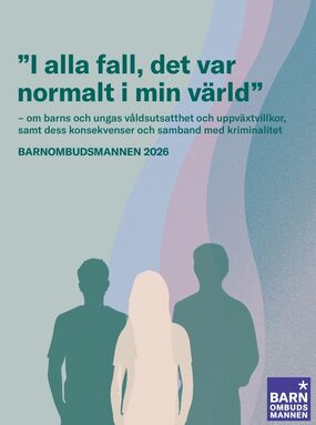 Tre silhuetter framför färgade vågor och citatet ”I alla fall, det var normalt i min värld” om barns och ungas våldsutsatthet.