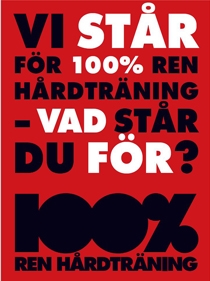 Affisch med texten Vi står för 100% ren hårdträning - vad står du för?