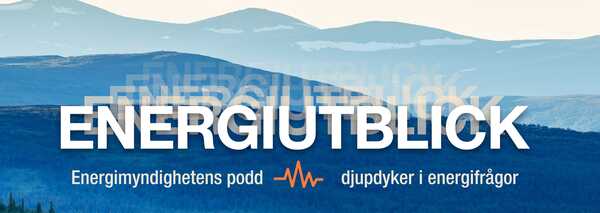 Rubrikbild för Energiutblick, Energimyndighetens podd