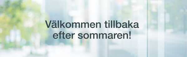 Diffus kontorsbyggnad som dekorationsbild med texten Välkommen tillbaka efter sommaren!