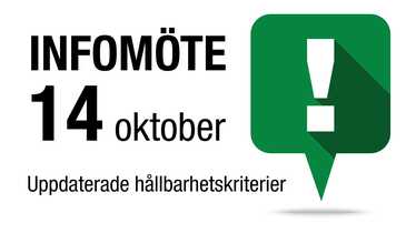 Infomöte 14 oktober om uppdaterade hållbarhetskriterier