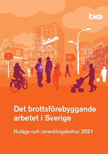 Framsidan av rapporten Det brottsförebyggande arbetet i Sverige. Framsidan går i orange och har illustrationer av människor i en stad