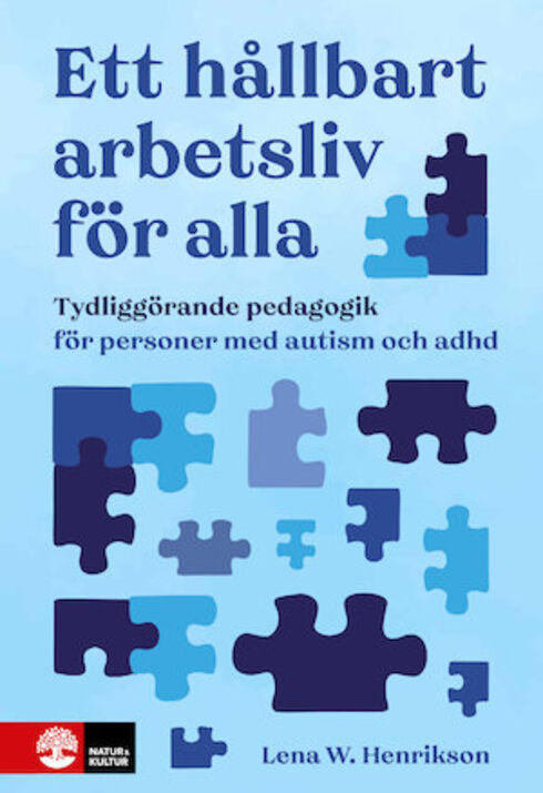 Omslag till bok med blå bakgrund, titeln "Ett hållbart arbetsliv för alla" och flera blå pusselbitar.