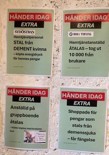 Bild på fyra löpsedlar med rubrikerna, Hemtjänstpersonal stal från dement kvinna, Hemtjänstanställd åtalas, tog ut 10 000 kr från brukare, Anställd på gruppboende åtalas, Shoppade för pengar som stals från demenssjuka- får fängelse. Fotograf: Catharina Hellström Engström